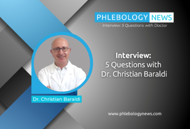 Phlebology News Interview: 5 Questions with Dr Christian Baraldi