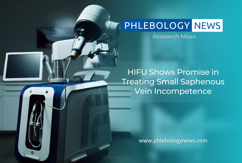 Phlebology News: HIFU Shows Promise in Treating Small Saphenous Vein Incompetence